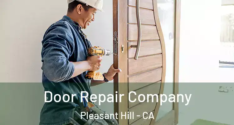  Door Repair Company Pleasant Hill - CA
