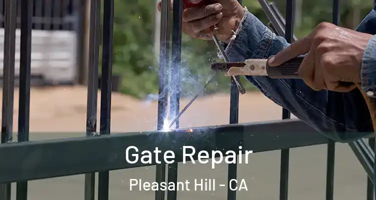  Gate Repair Pleasant Hill - CA