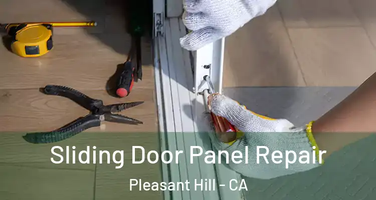  Sliding Door Panel Repair Pleasant Hill - CA